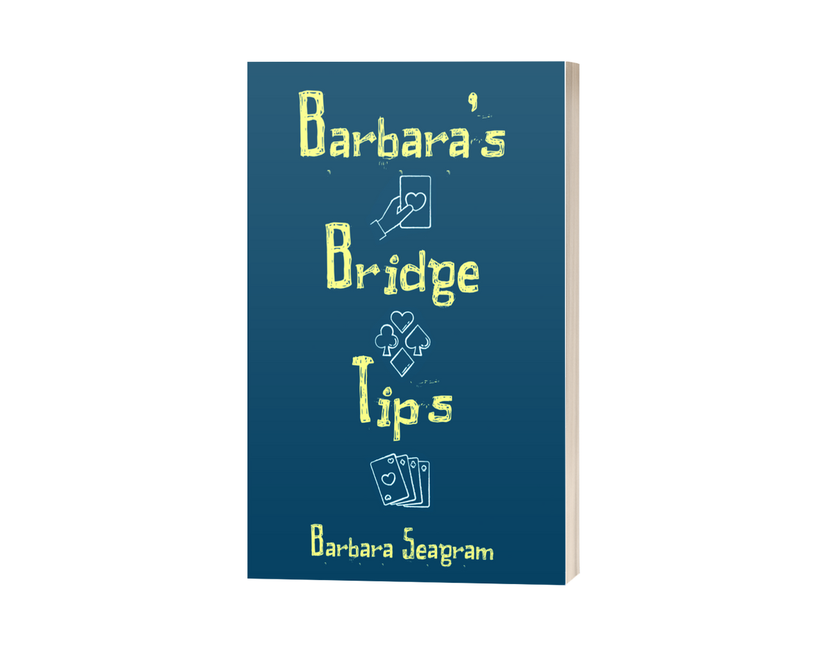 Barbara's Bridge Tips – Barbara Seagram Bridge US