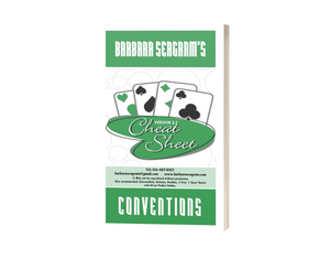 BARBARA SEAGRAM’S CONVENTIONS CHEAT SHEET (Previously Called Advanced Cheat Sheet)